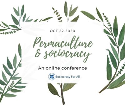 Permaculture and sociocracy - an online conference